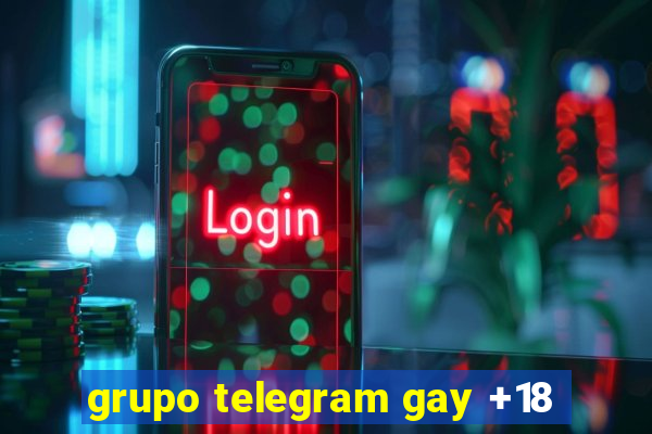 grupo telegram gay +18