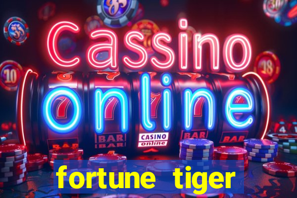 fortune tiger grátis dinheiro infinito