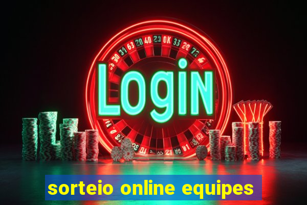 sorteio online equipes