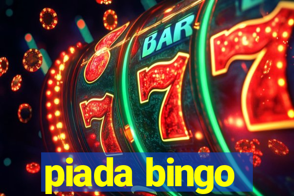 piada bingo