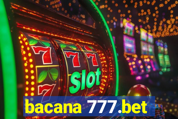 bacana 777.bet