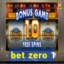 bet zero 1