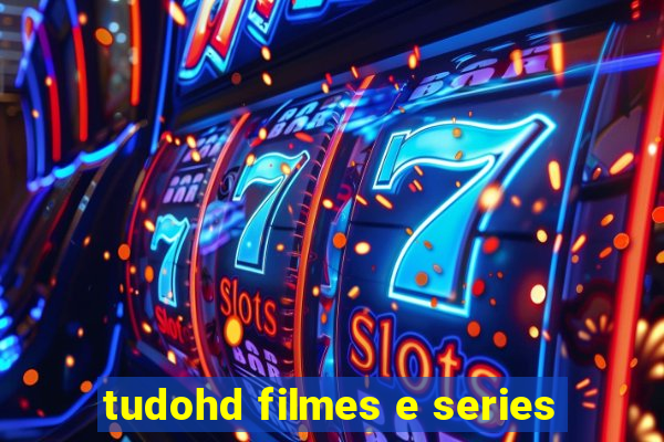 tudohd filmes e series