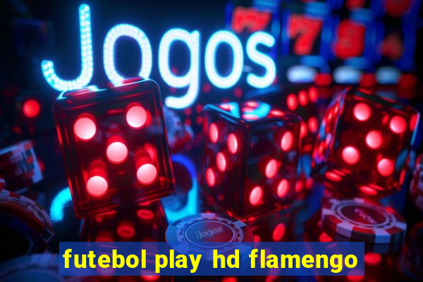 futebol play hd flamengo