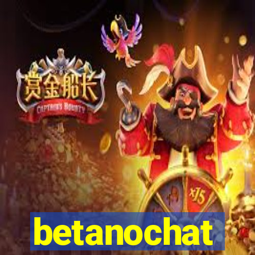 betanochat