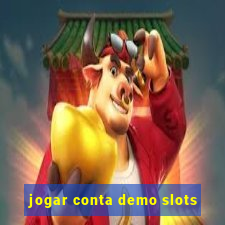 jogar conta demo slots