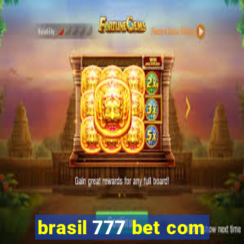 brasil 777 bet com