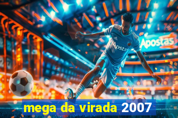 mega da virada 2007