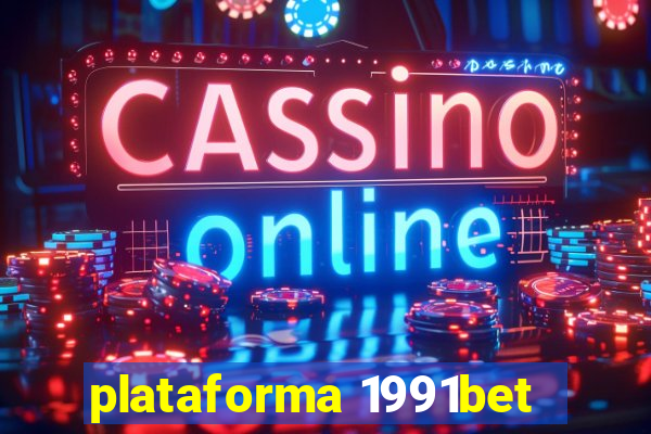 plataforma 1991bet