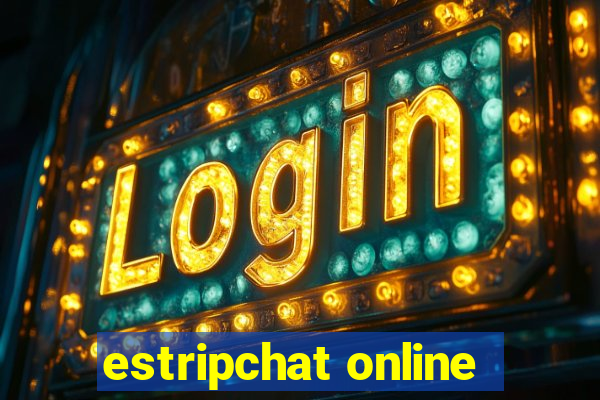 estripchat online