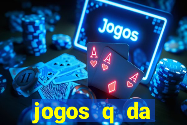 jogos q da dinheiro de verdade