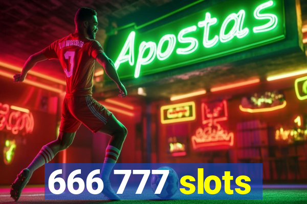 666 777 slots