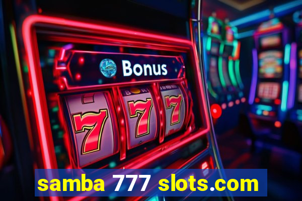 samba 777 slots.com