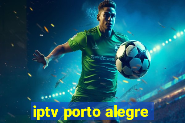 iptv porto alegre