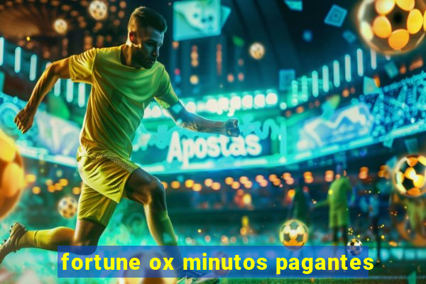 fortune ox minutos pagantes