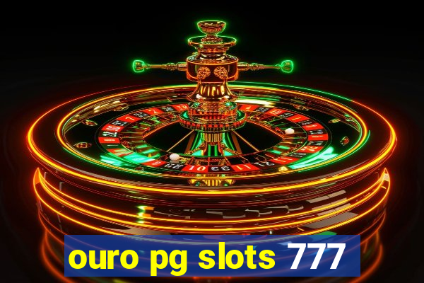 ouro pg slots 777