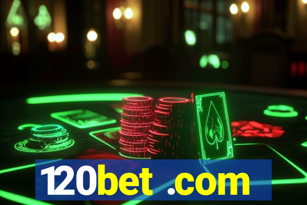 120bet .com