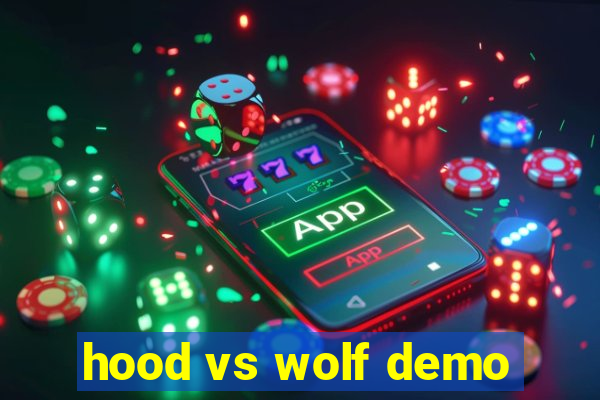 hood vs wolf demo