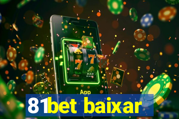 81bet baixar