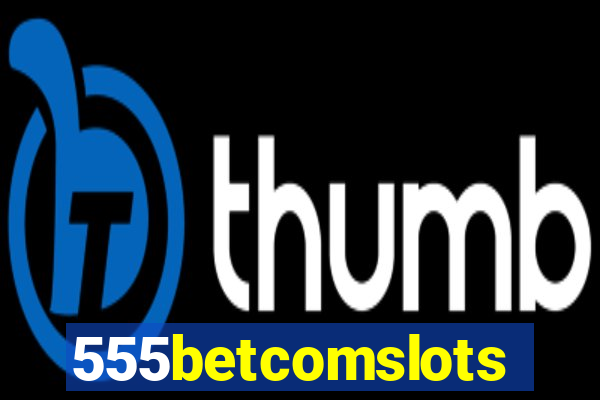 555betcomslots