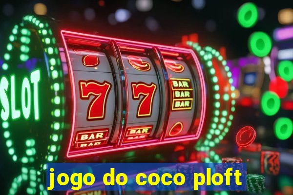 jogo do coco ploft