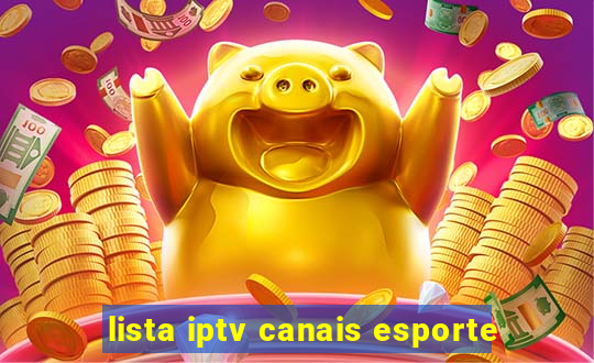 lista iptv canais esporte