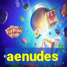 aenudes