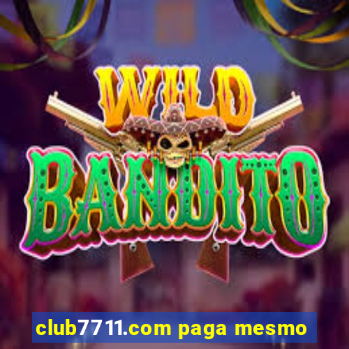 club7711.com paga mesmo