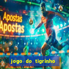 jogo do tigrinho teste gratis