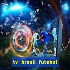 tv brasil futebol da hora