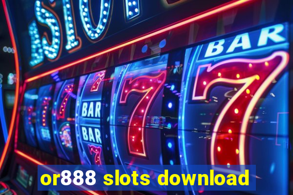 or888 slots download