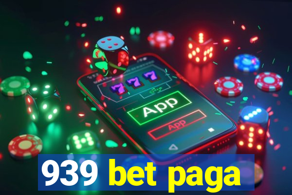 939 bet paga