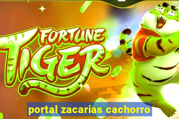 portal zacarias cachorro