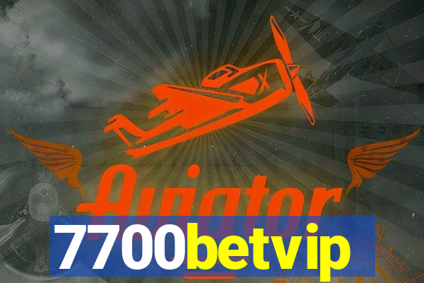 7700betvip