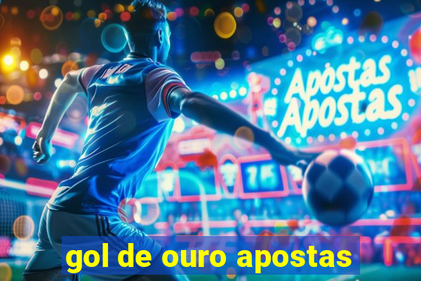 gol de ouro apostas