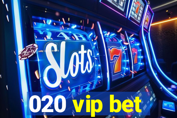 020 vip bet