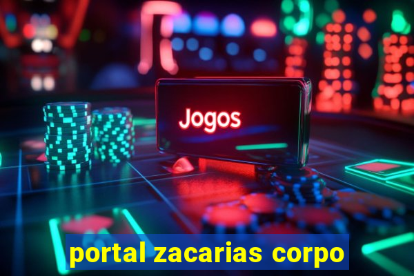 portal zacarias corpo