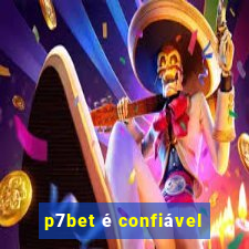 p7bet é confiável