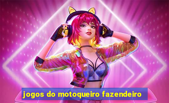 jogos do motoqueiro fazendeiro