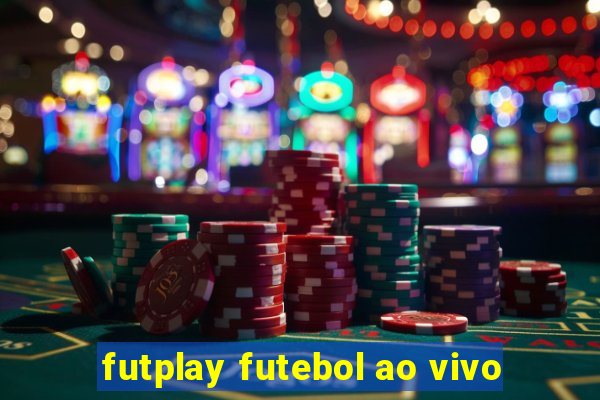 futplay futebol ao vivo