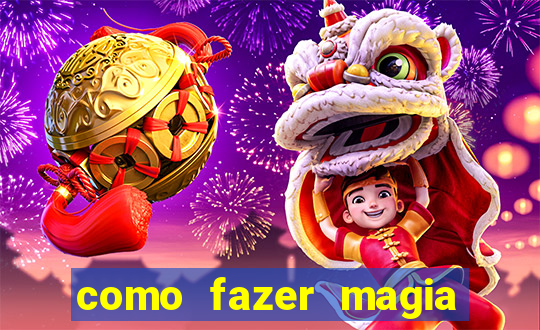 como fazer magia de fogo na vida real