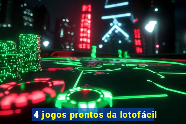 4 jogos prontos da lotofácil