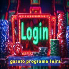 garoto programa feira