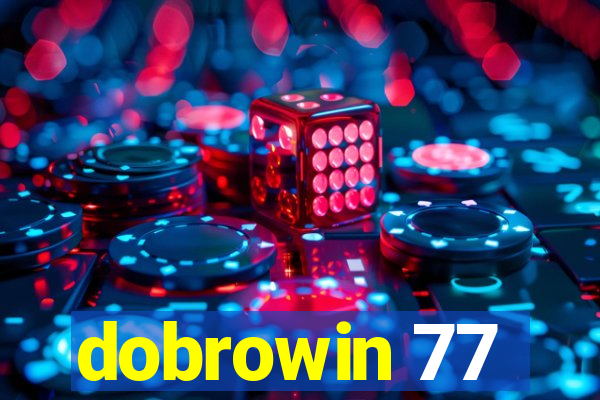 dobrowin 77