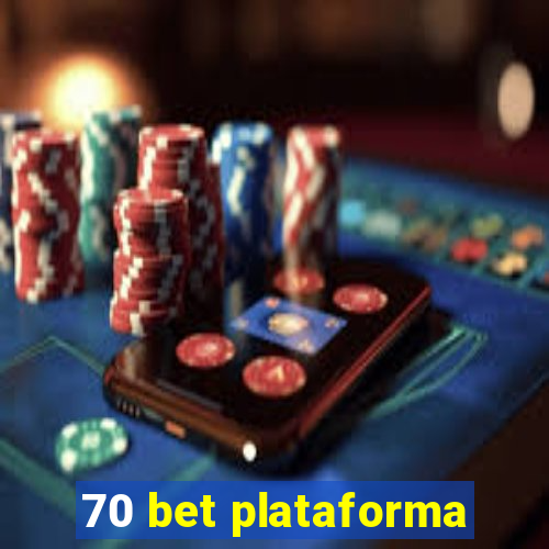 70 bet plataforma