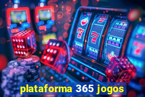 plataforma 365 jogos