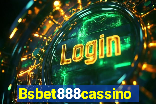 Bsbet888cassino