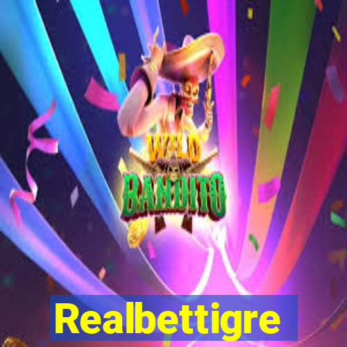 Realbettigre