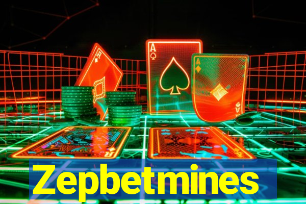 Zepbetmines