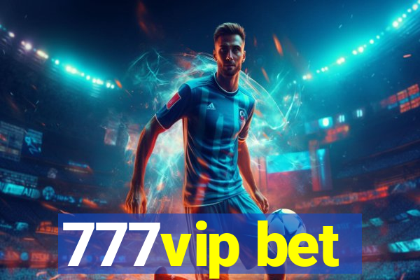 777vip bet